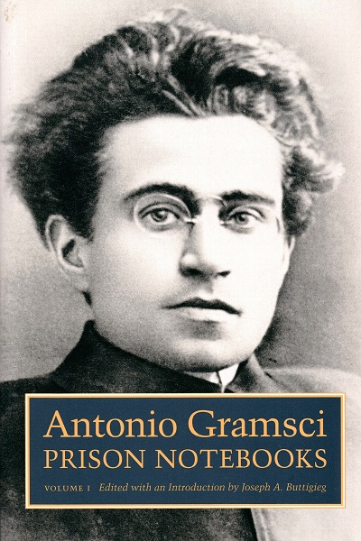 Prison Notebooks Volume 1 /  Antonio Gramsci ; edited with introduction by Joseph A. Buttigieg ; translated by Joseph A. Buttigieg and Antonio Callari