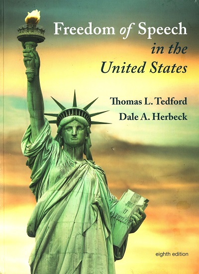Freedom of speech in the United States / Thomas L. Tedford and Dale A. Herbeck