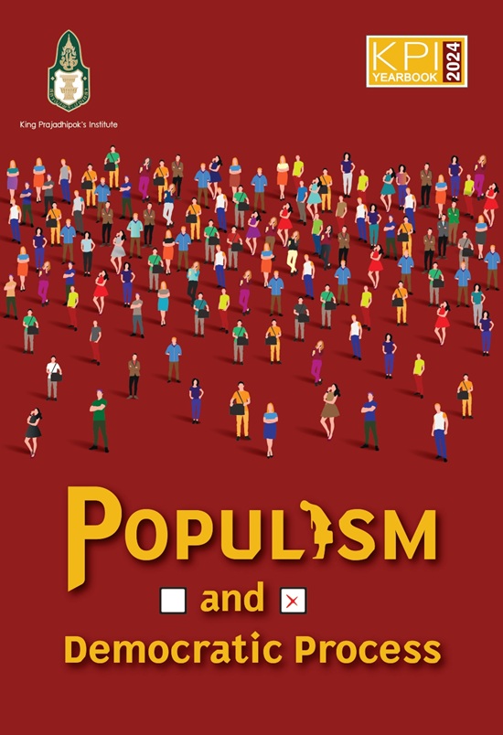 Populism and Democratic Process :  KPI YEARBOOK 2024 /  Editor Issara Sereewatthanawut, Teeraphan Jaiman, Wendell Katerenchuk, Editor